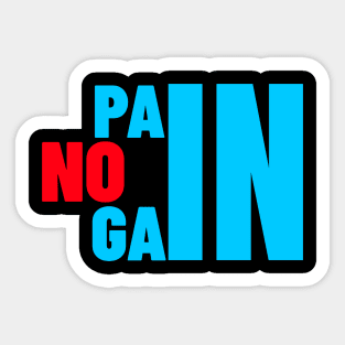 NO PAIN NO GAIN GYM WORKOUT Sticker